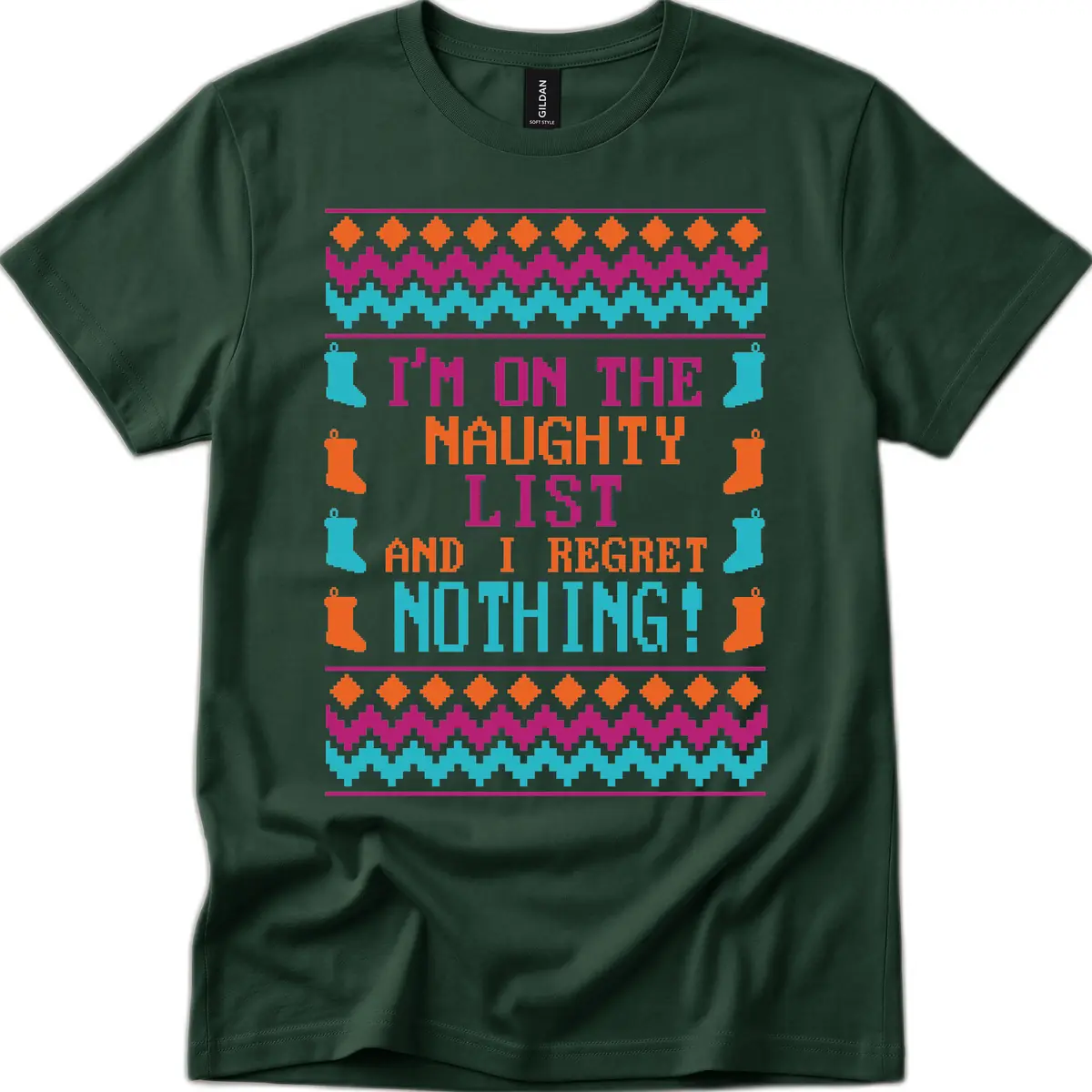 I'm On The Naughty List And I Regret Nothing T-Shirt in Forest Green