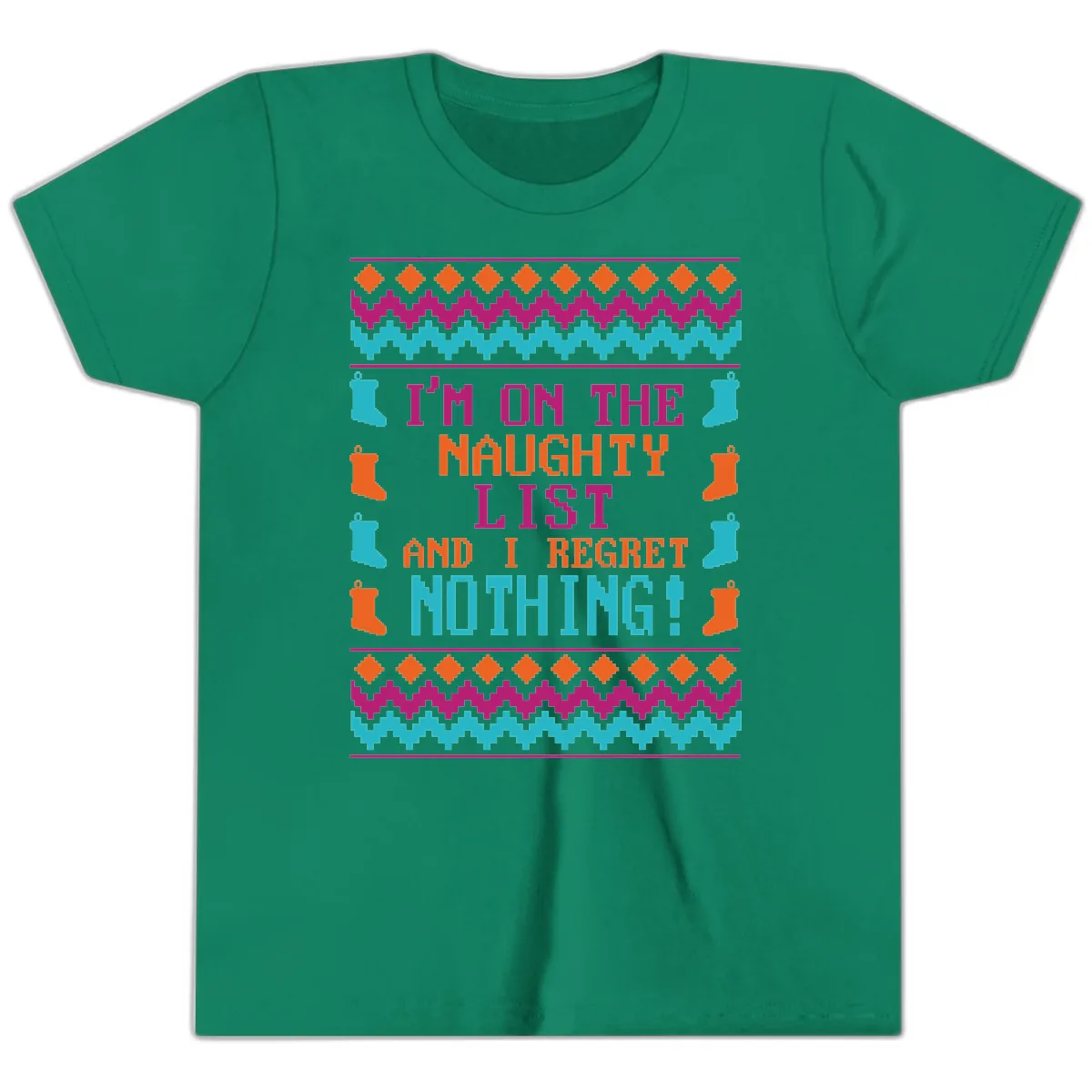 I'm On The Naughty List And I Regret Nothing Youth T-Shirt in Kelly