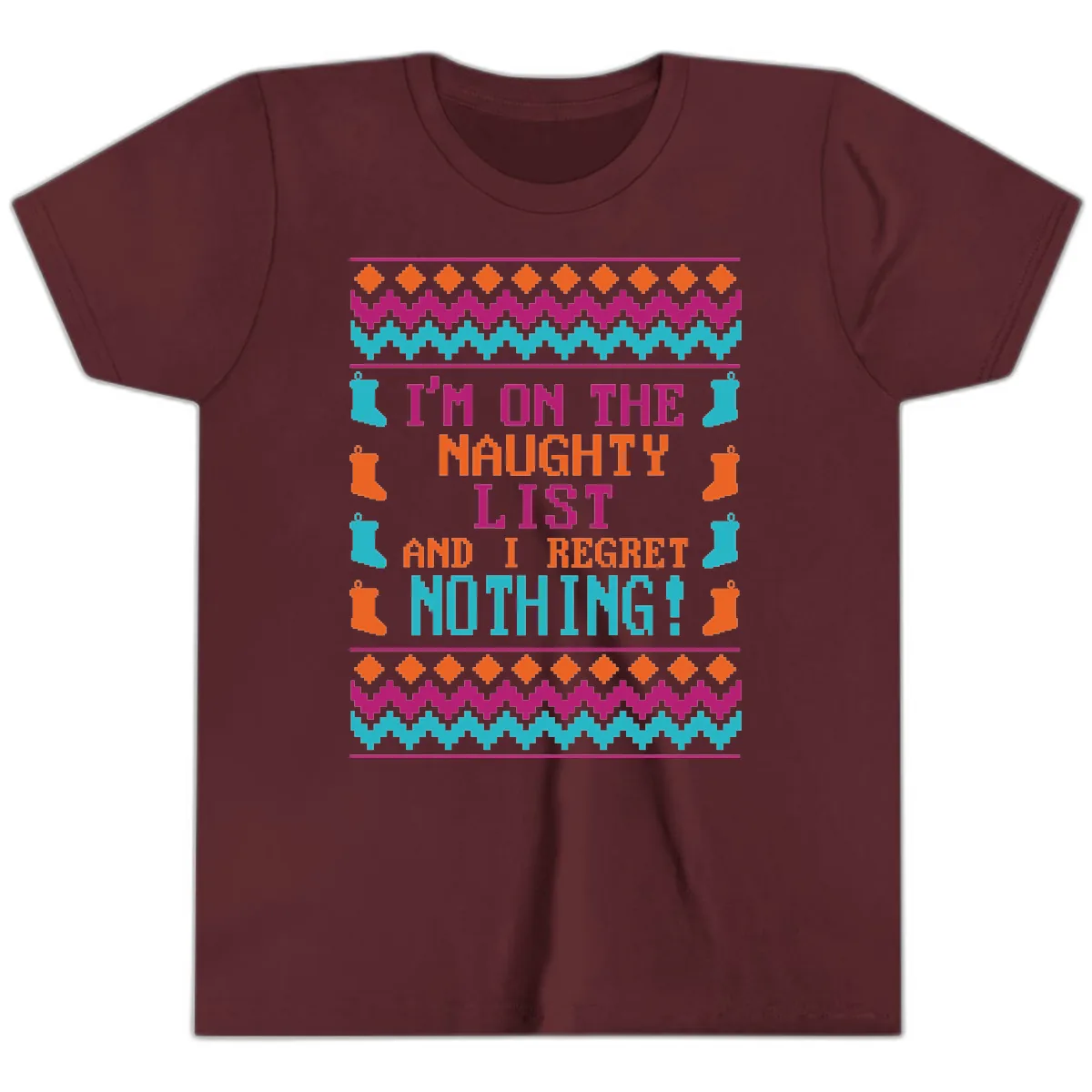 I'm On The Naughty List And I Regret Nothing Youth T-Shirt in Maroon