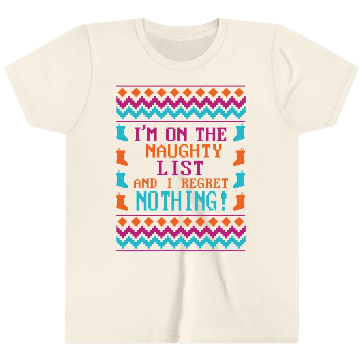 I'm On The Naughty List And I Regret Nothing Youth T-Shirt in Natural