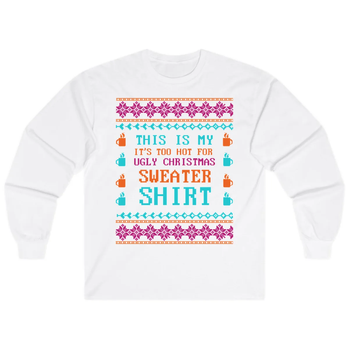This Is My Sweater Shirt Long Sleeve in White