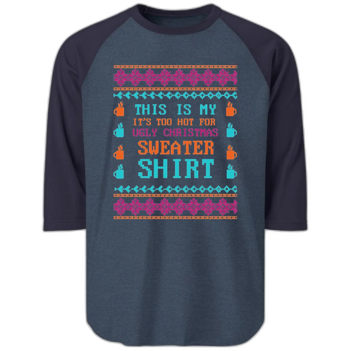 This Is My Sweater Shirt Raglan 3/4 in Heather Denim Navy