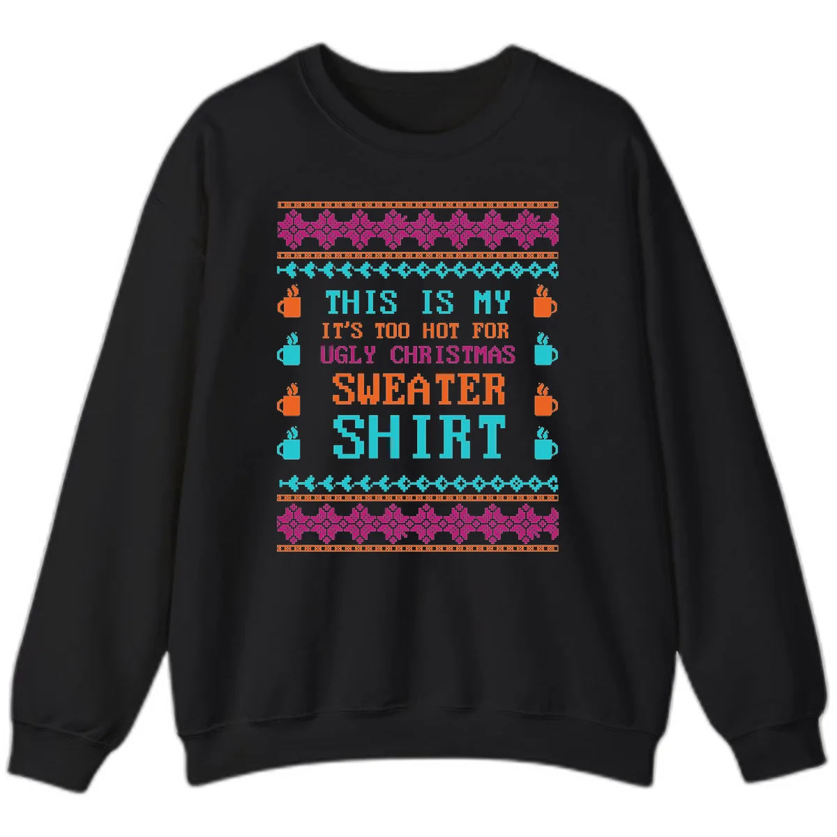 This Is My Sweater Shirt Sweatshirt in Black