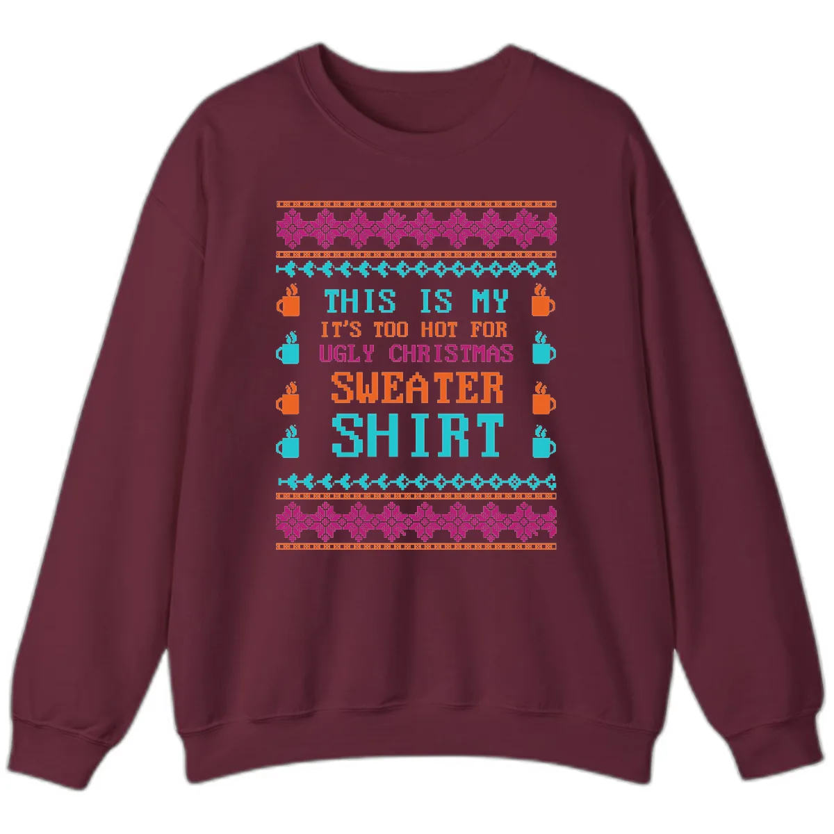 This Is My Sweater Shirt Sweatshirt in Maroon