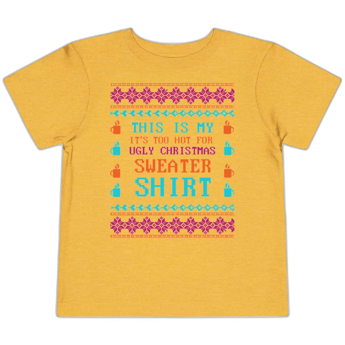This Is My Sweater Shirt Toddler T-Shirt in Heather Yellow Gold