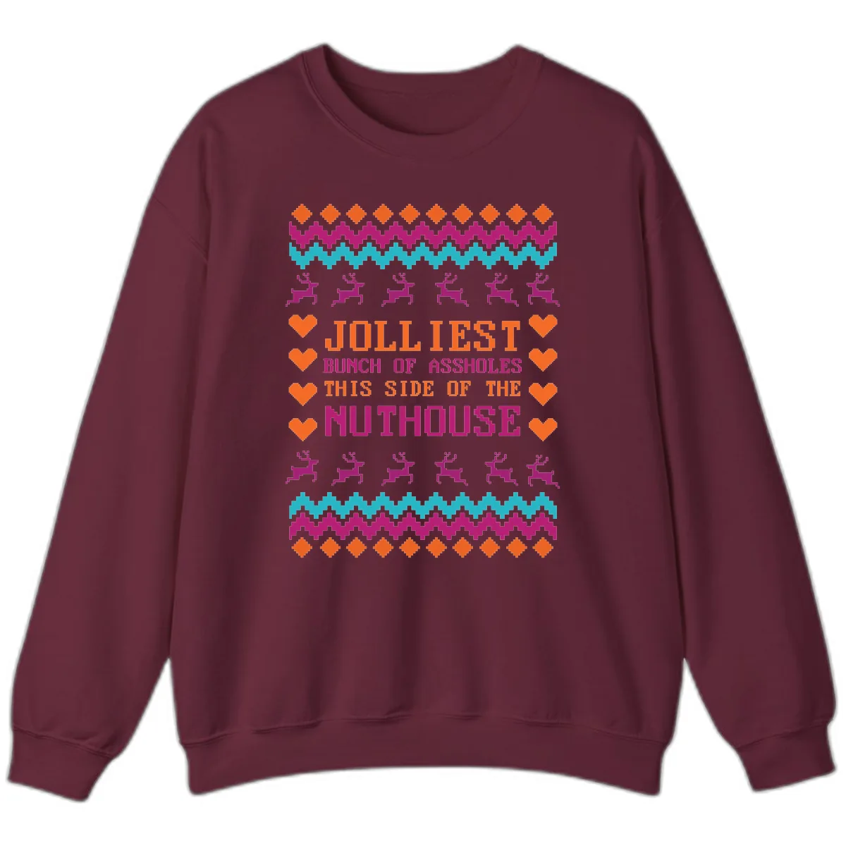 Jolliiest Bunch Of Assholes Sweatshirt in Maroon