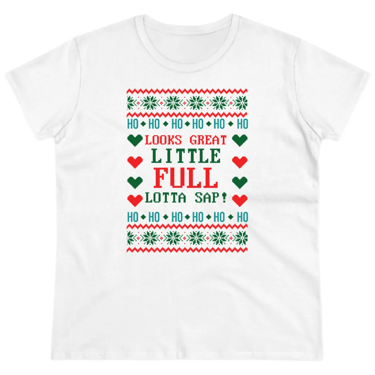 Ho Ho Ho Lotta Sap Ugly Christmas Sweater Design Ladies Tee in White