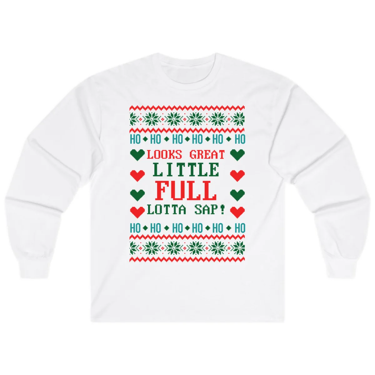 Ho Ho Ho Lotta Sap Ugly Christmas Sweater Design Long Sleeve in White