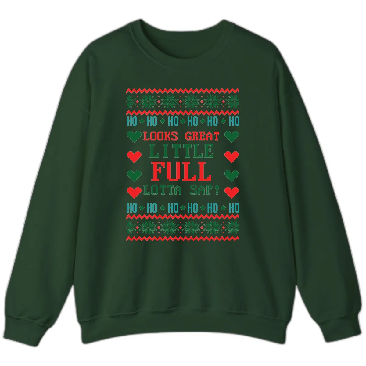 Ho Ho Ho Lotta Sap Ugly Christmas Sweater Design Sweatshirt in Forest Green