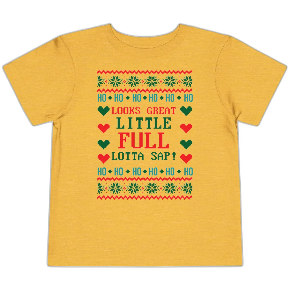 Ho Ho Ho Lotta Sap Ugly Christmas Sweater Design Toddler T-Shirt in Heather Yellow Gold