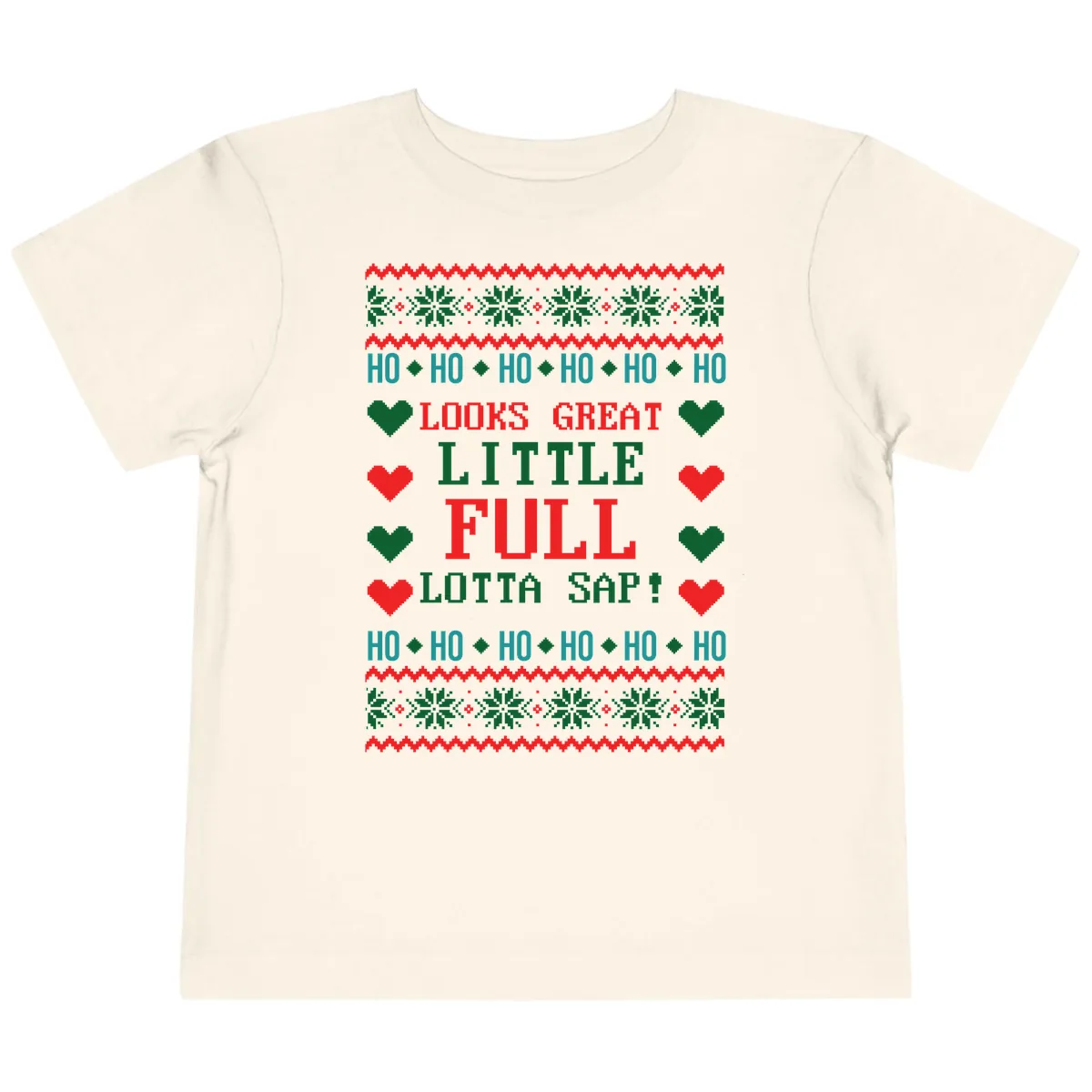 Ho Ho Ho Lotta Sap Ugly Christmas Sweater Design Toddler T-Shirt in Natural