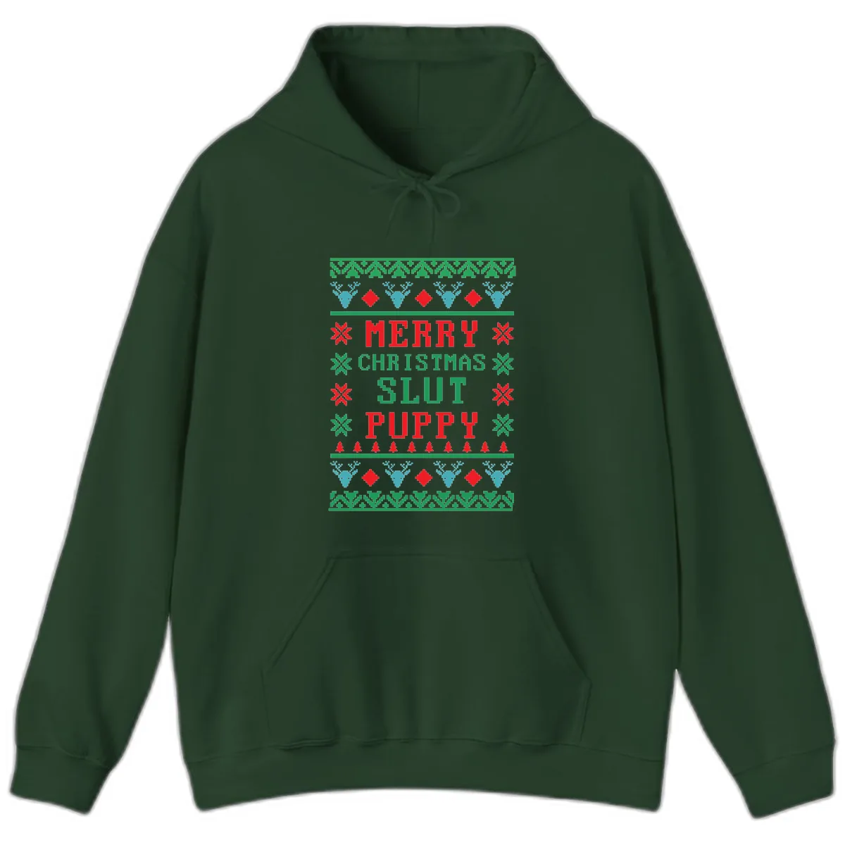 Merry Christmas Slut Puppy Ugly Sweater Hoodie in Forest Green