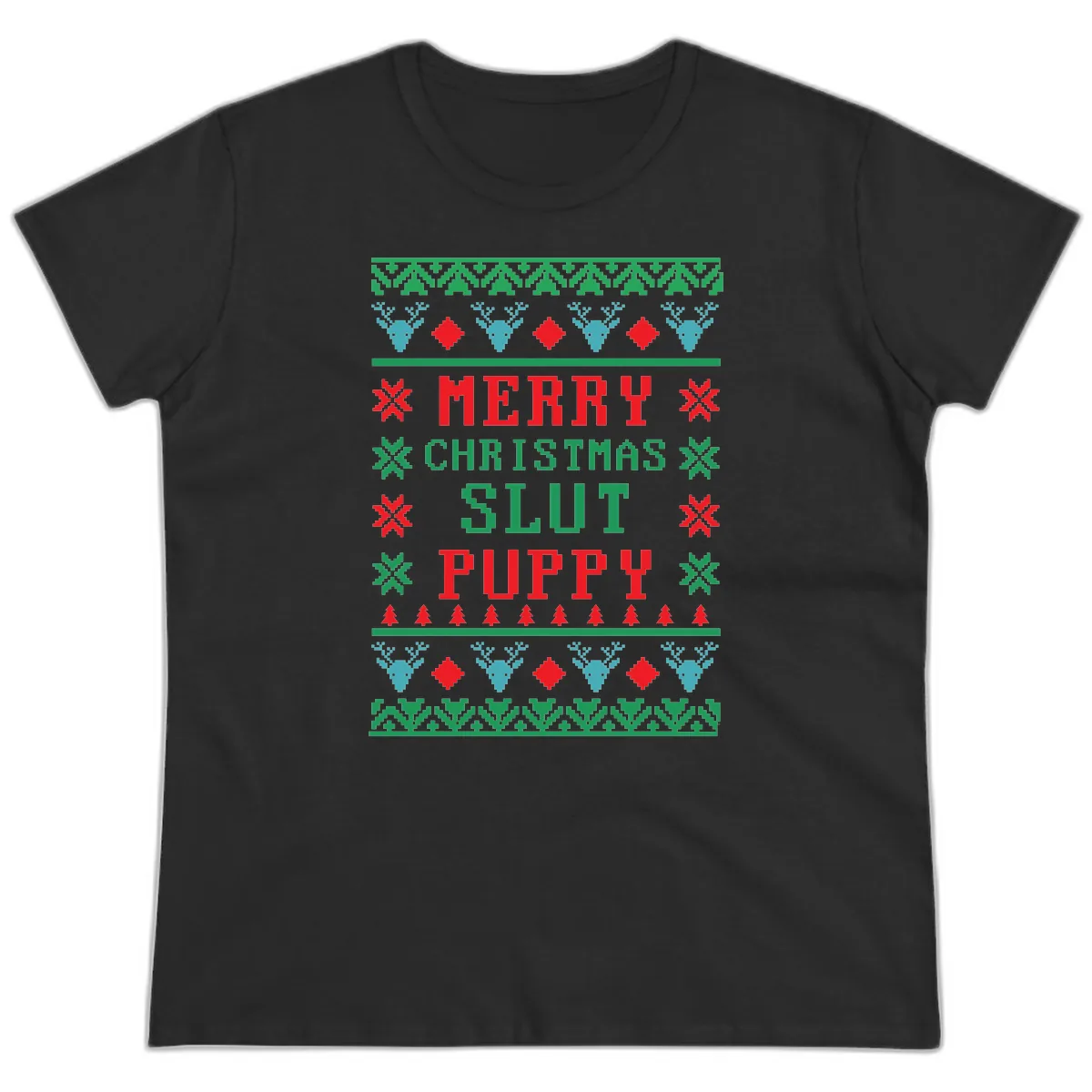 Merry Christmas Slut Puppy Ugly Sweater Ladies Tee in Black