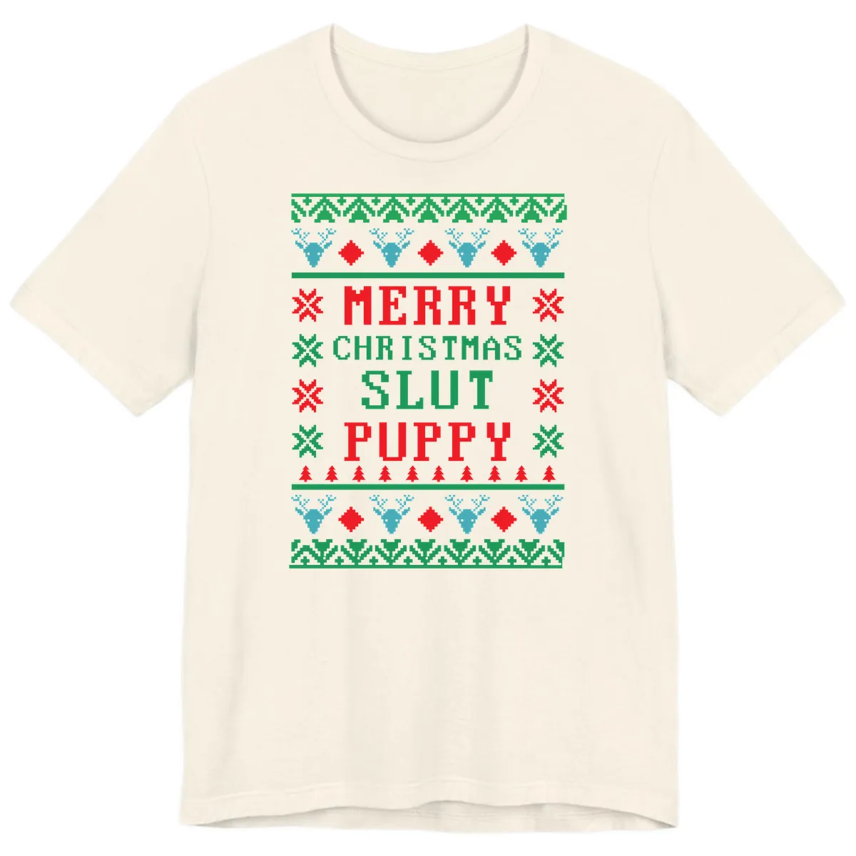 Merry Christmas Slut Puppy Ugly Sweater Premium T-Shirt in Natural