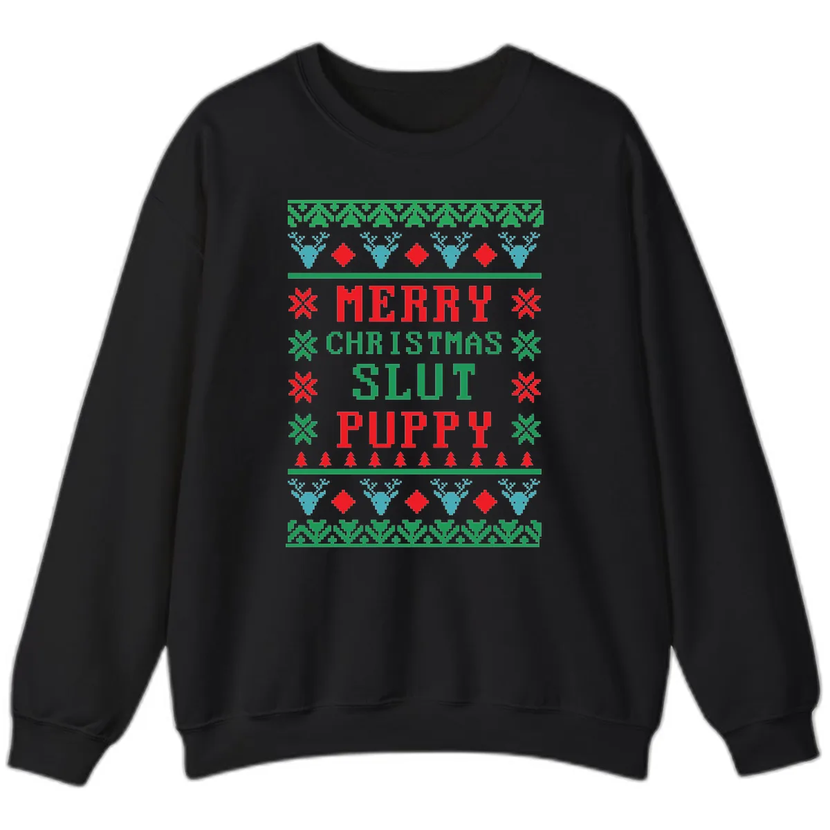 Merry Christmas Slut Puppy Ugly Sweater Sweatshirt in Black