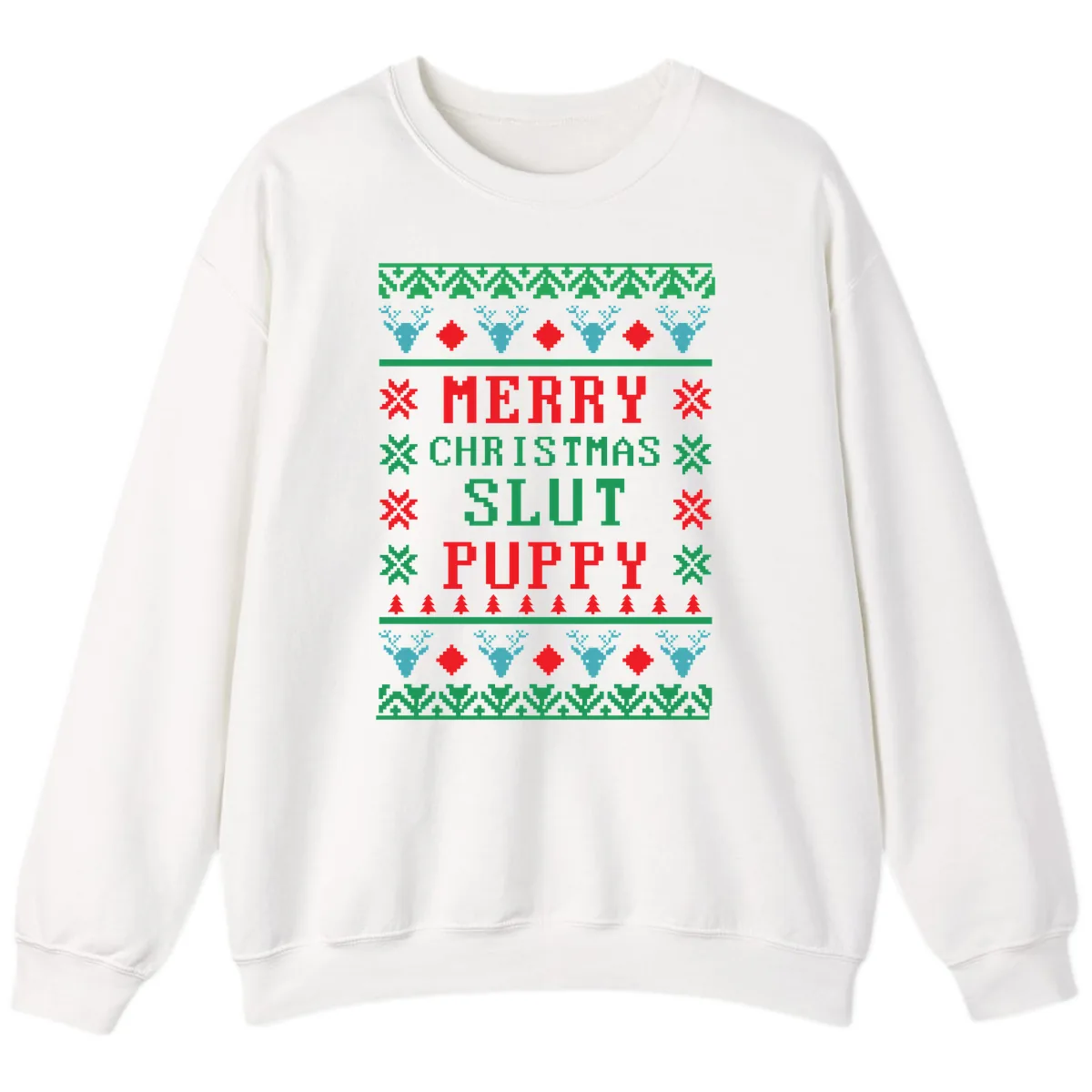 Merry Christmas Slut Puppy Ugly Sweater Sweatshirt in White