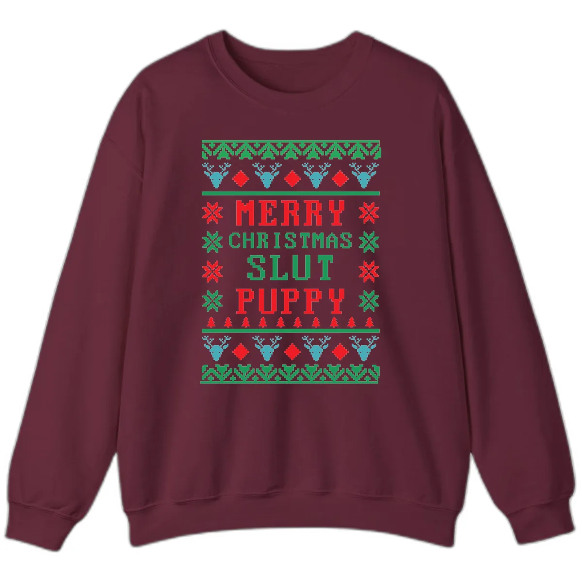 Merry Christmas Slut Puppy Ugly Sweater Sweatshirt in Maroon