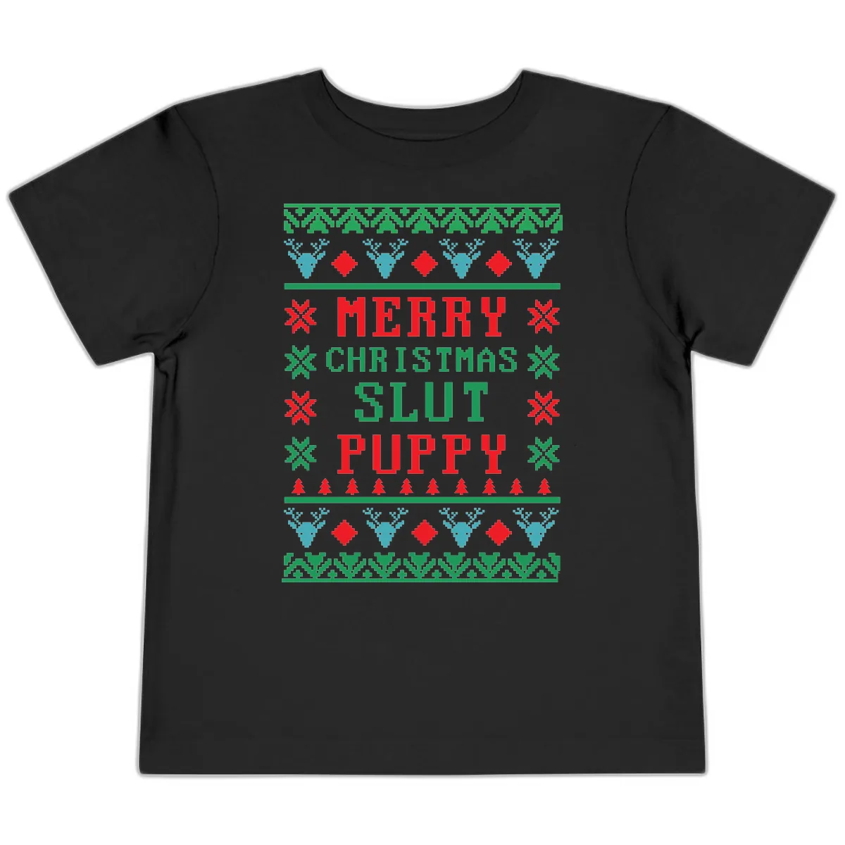 Merry Christmas Slut Puppy Ugly Sweater Toddler T-Shirt in Black