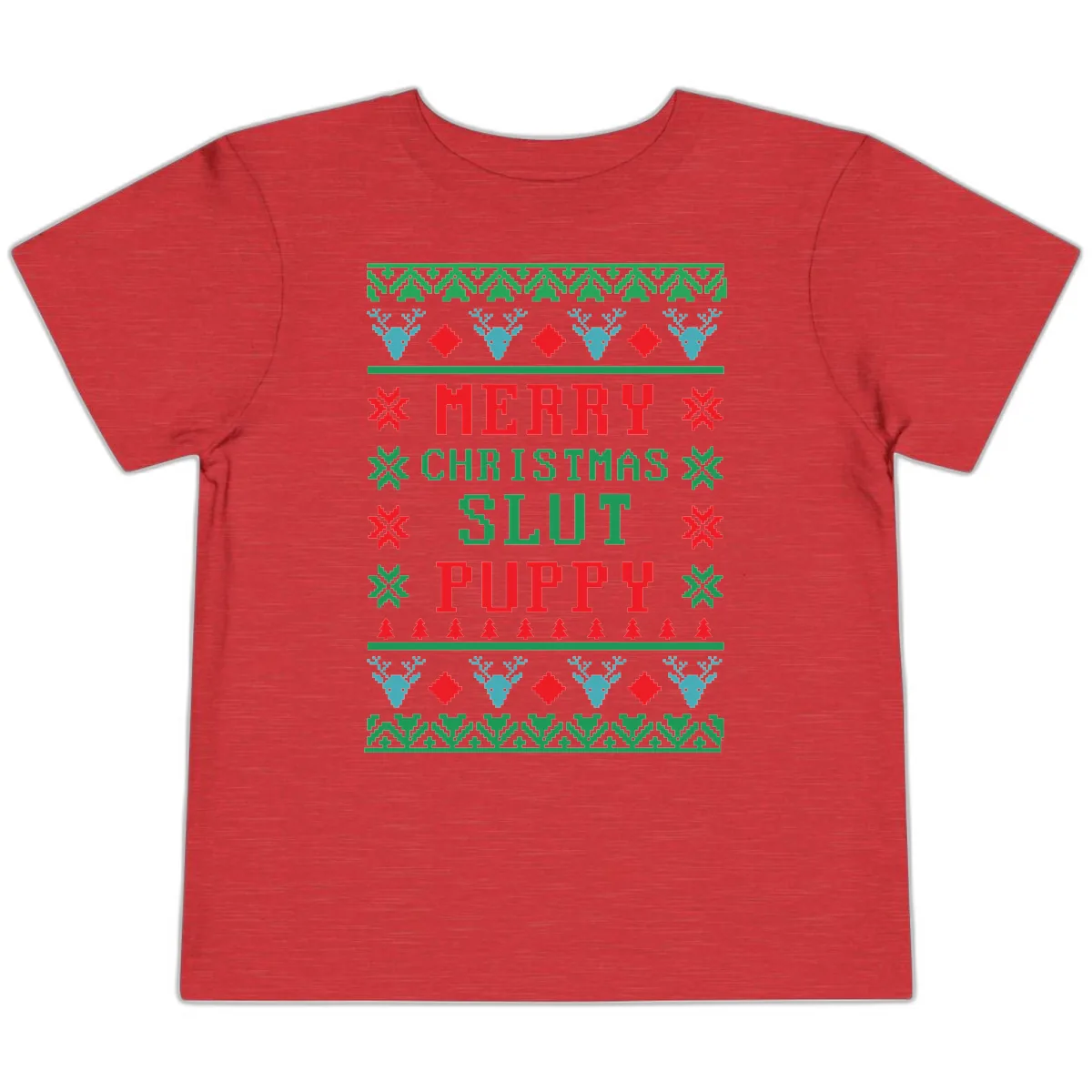 Merry Christmas Slut Puppy Ugly Sweater Toddler T-Shirt in Heather Red