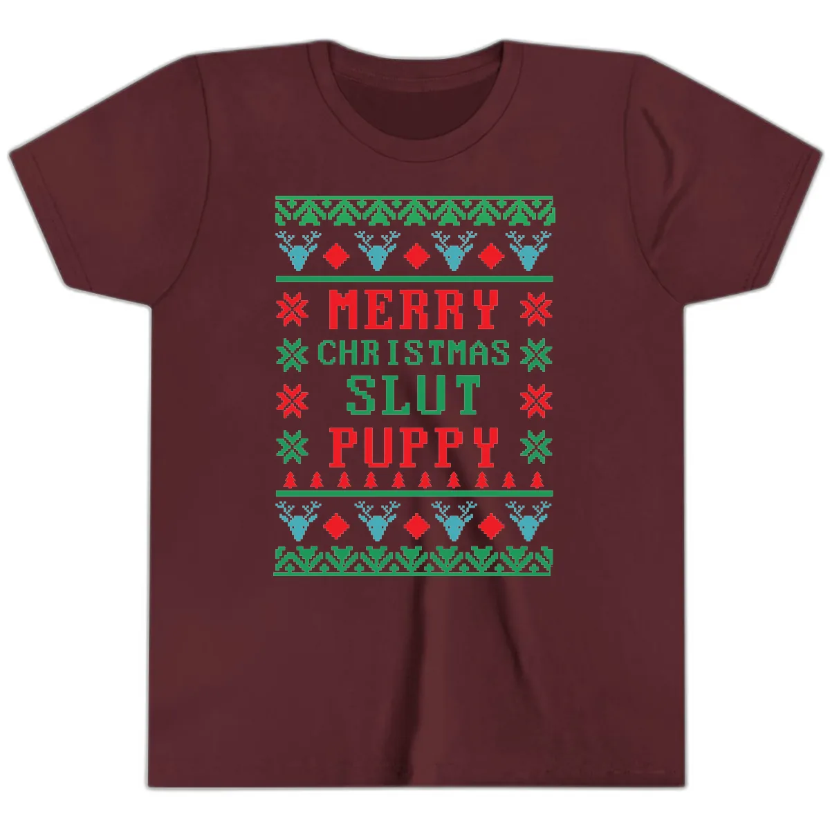 Merry Christmas Slut Puppy Ugly Sweater Youth T-Shirt in Maroon