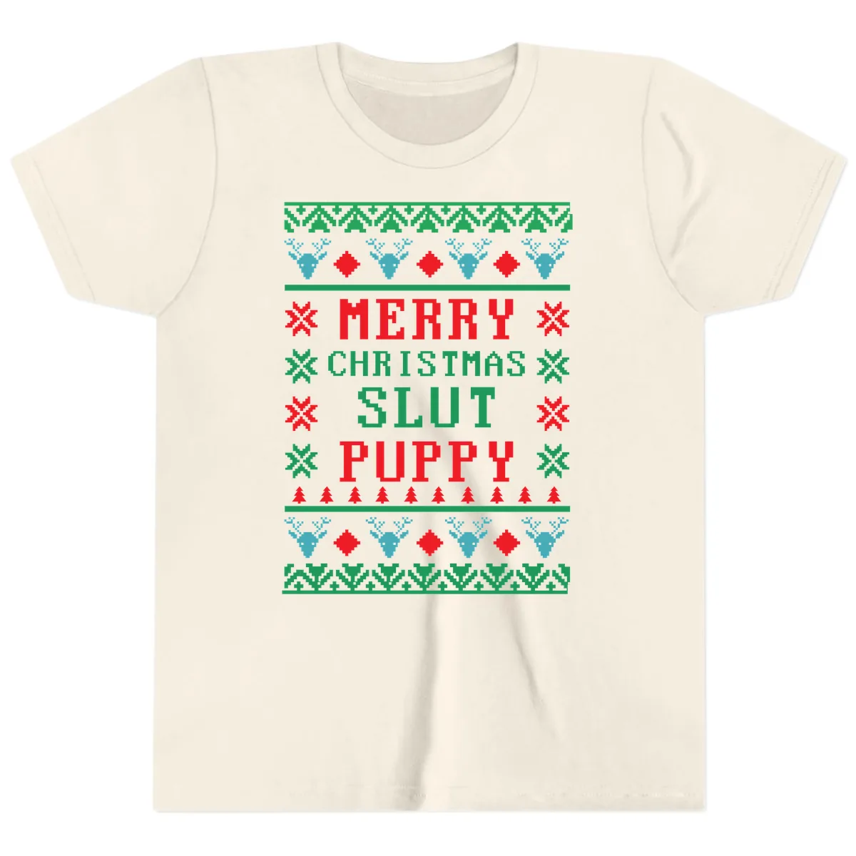 Merry Christmas Slut Puppy Ugly Sweater Youth T-Shirt in Natural