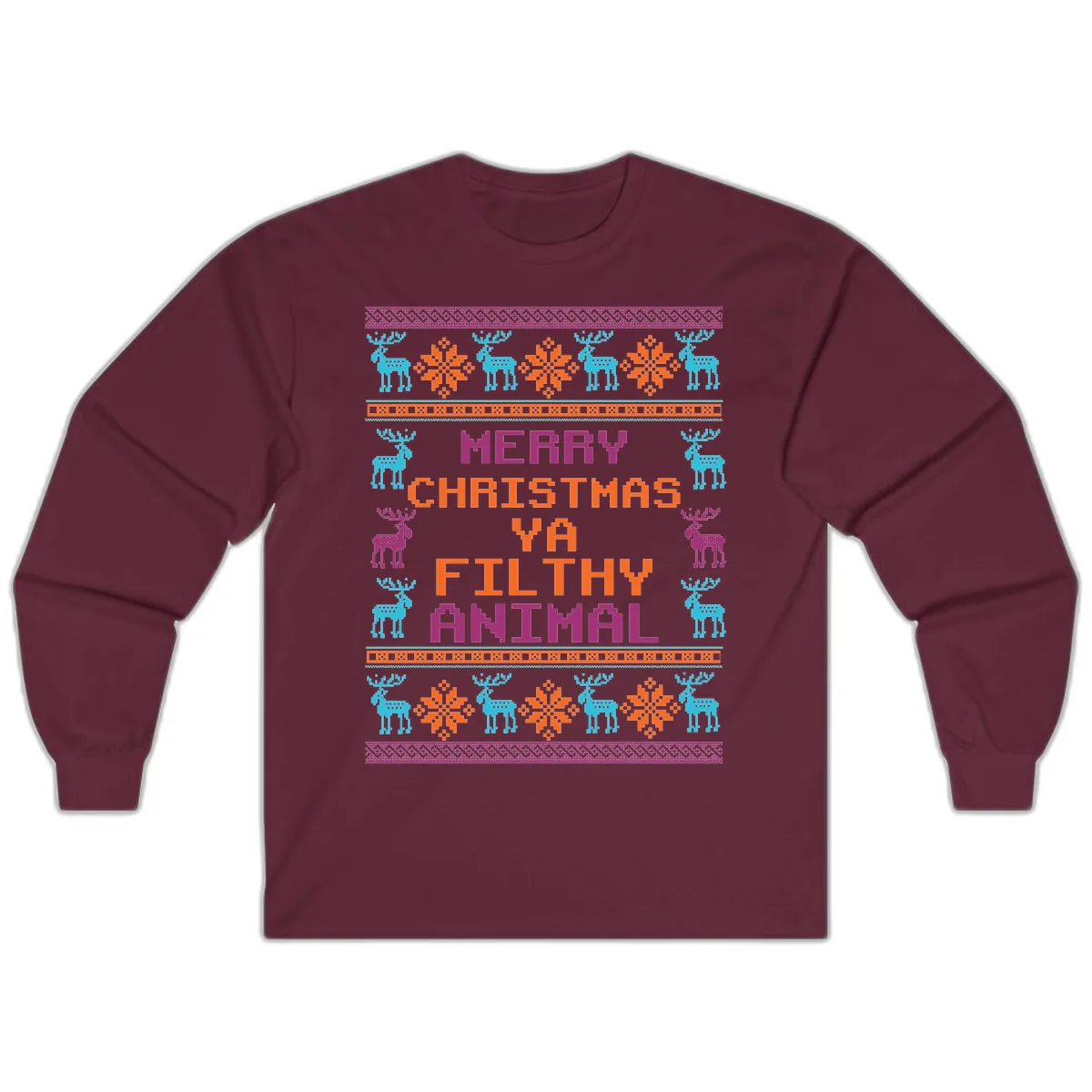 Merry Christmas Ya Filthy Animal Ugly Sweater Long Sleeve in Maroon