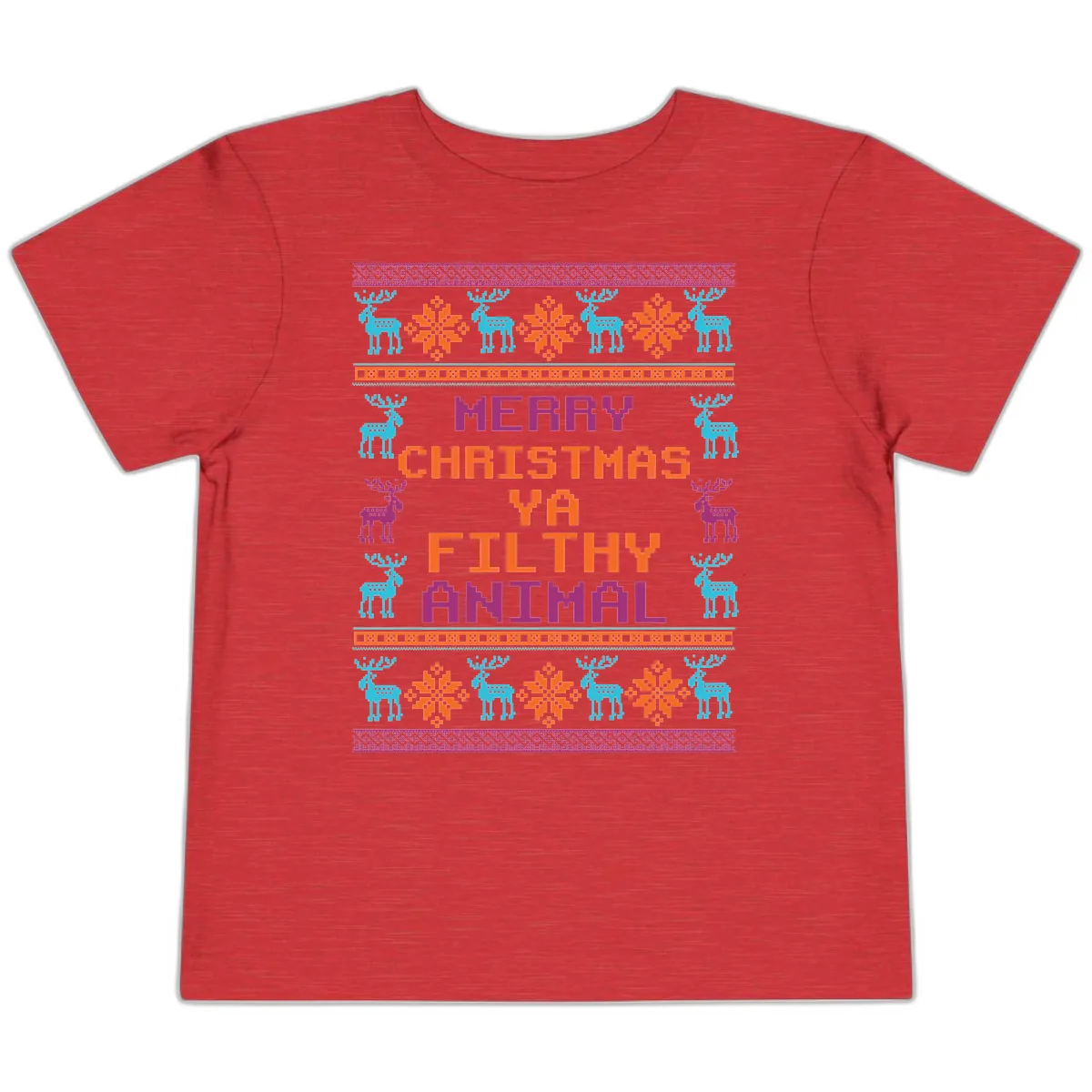 Merry Christmas Ya Filthy Animal Ugly Sweater Toddler T-Shirt in Heather Red