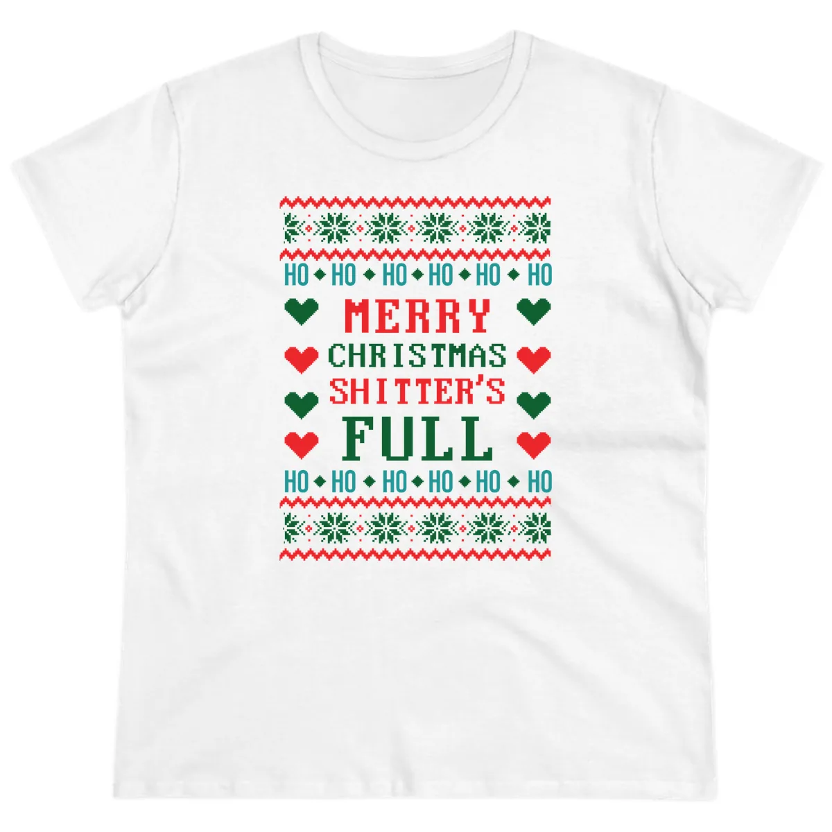 Merry Christmas Shitter's Full Ugly Sweater Ladies Tee in White