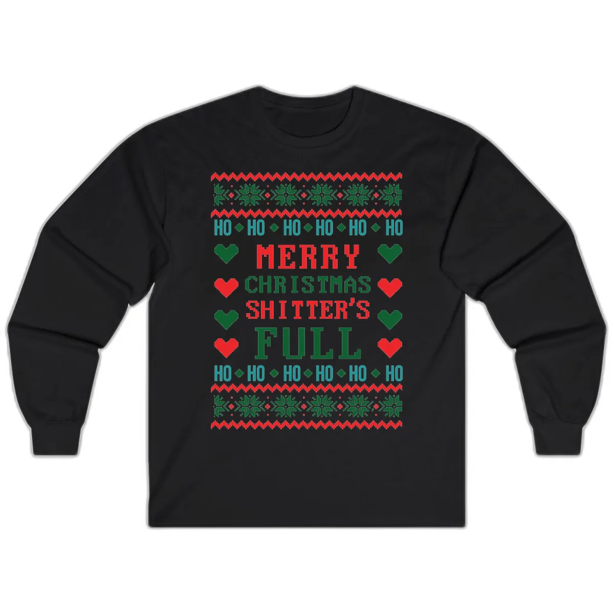 Merry Christmas Shitter's Full Ugly Sweater Long Sleeve in Black