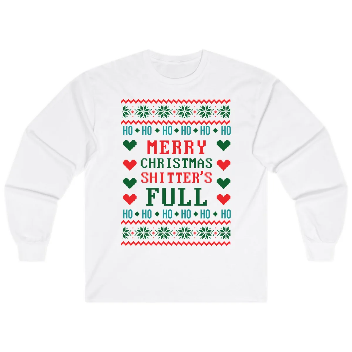 Merry Christmas Shitter's Full Ugly Sweater Long Sleeve in White