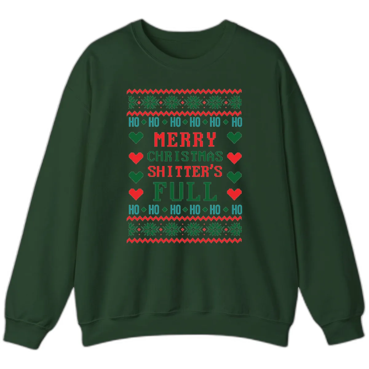 Merry Christmas Shitter's Full Ugly Sweater Sweatshirt in Forest Green