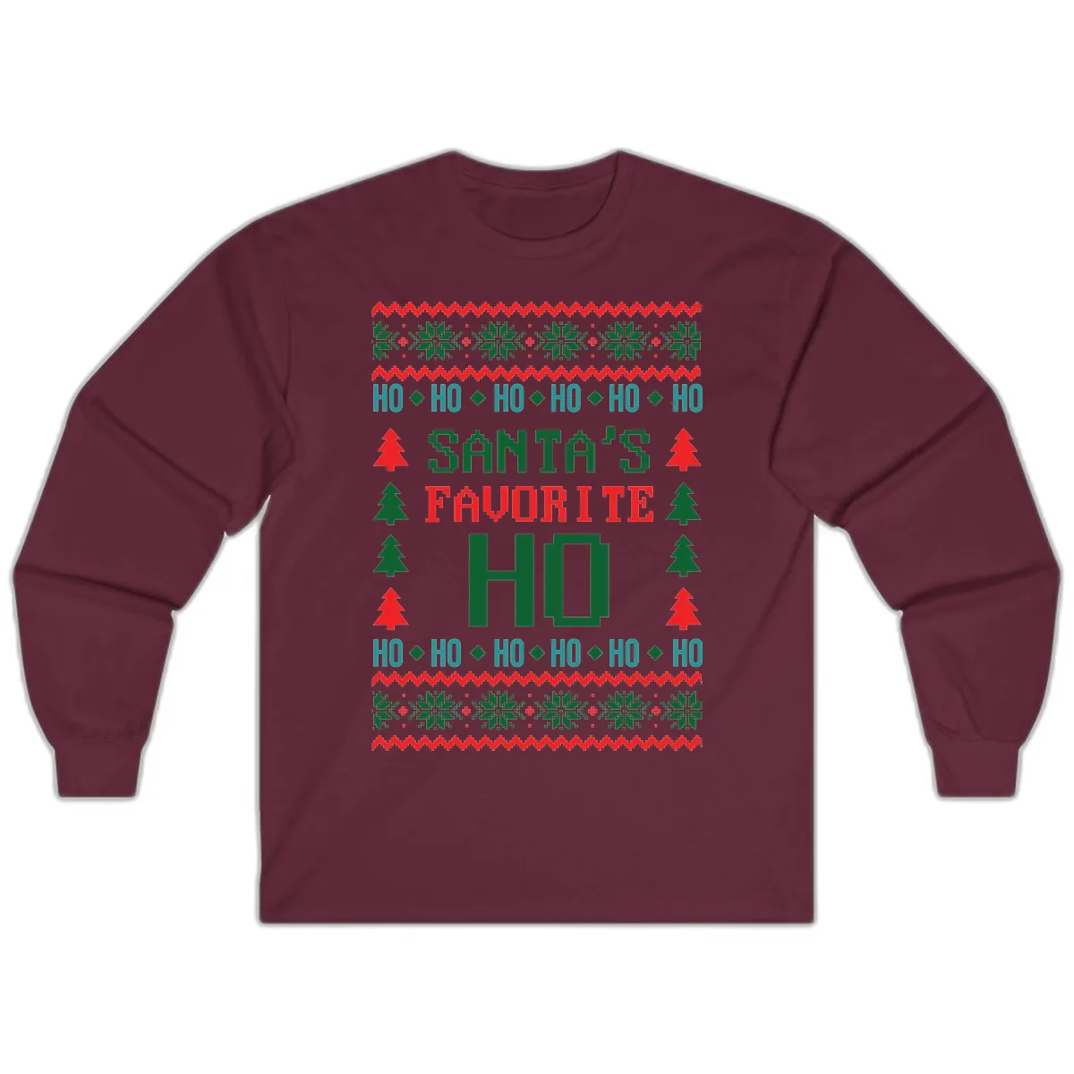Santa's Favorite Ho Ugly Christmas Sweater Long Sleeve in Maroon