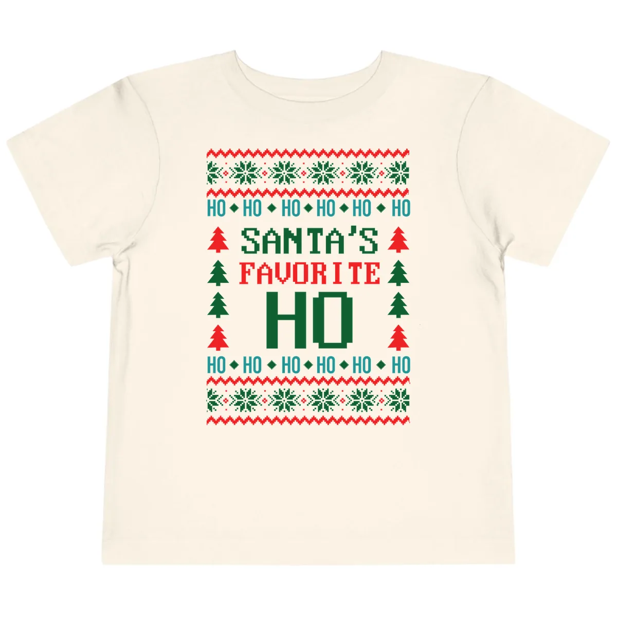 Santa's Favorite Ho Ugly Christmas Sweater Toddler T-Shirt in Natural
