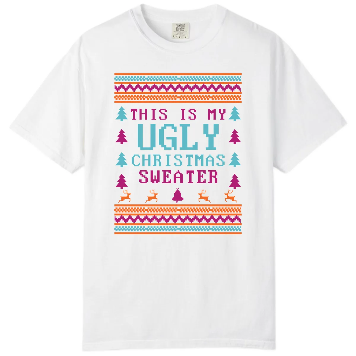 This Is My Ugly Christmas Sweater Comfort Color in White