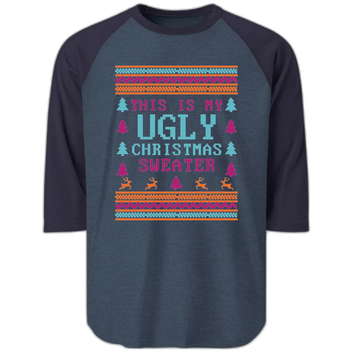 This Is My Ugly Christmas Sweater Raglan 3/4 in Heather Denim Navy