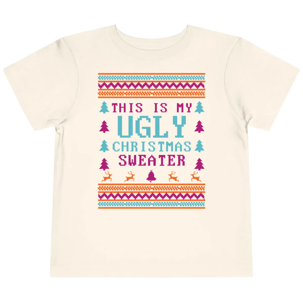 This Is My Ugly Christmas Sweater Toddler T-Shirt in Natural