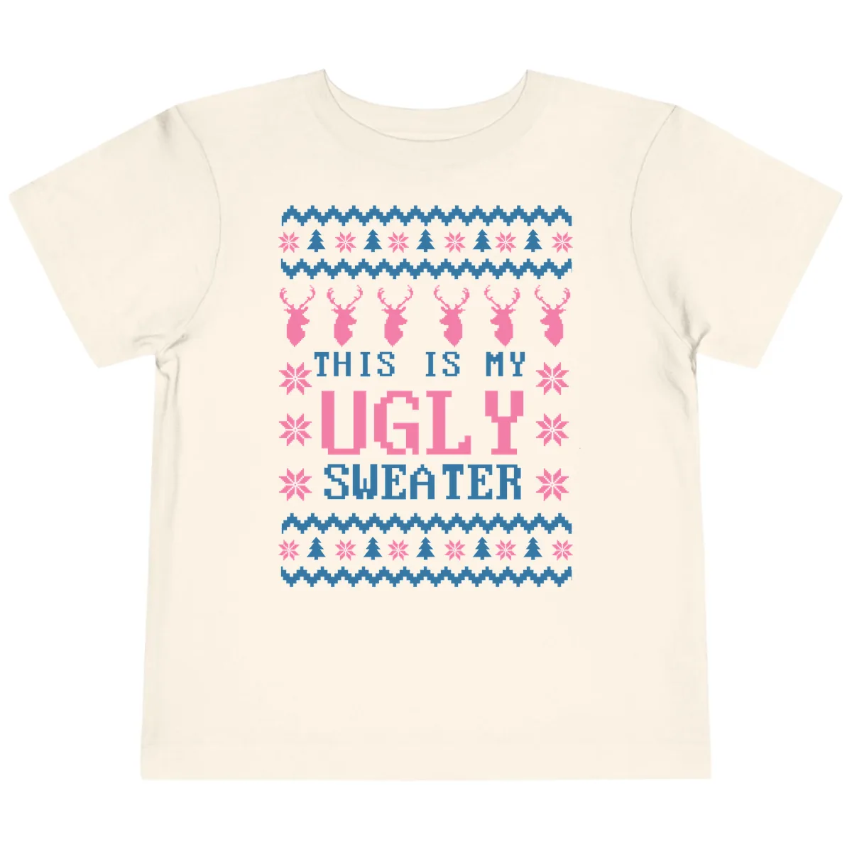 My Ugly Christmas Sweater Party Design Toddler T-Shirt in Natural