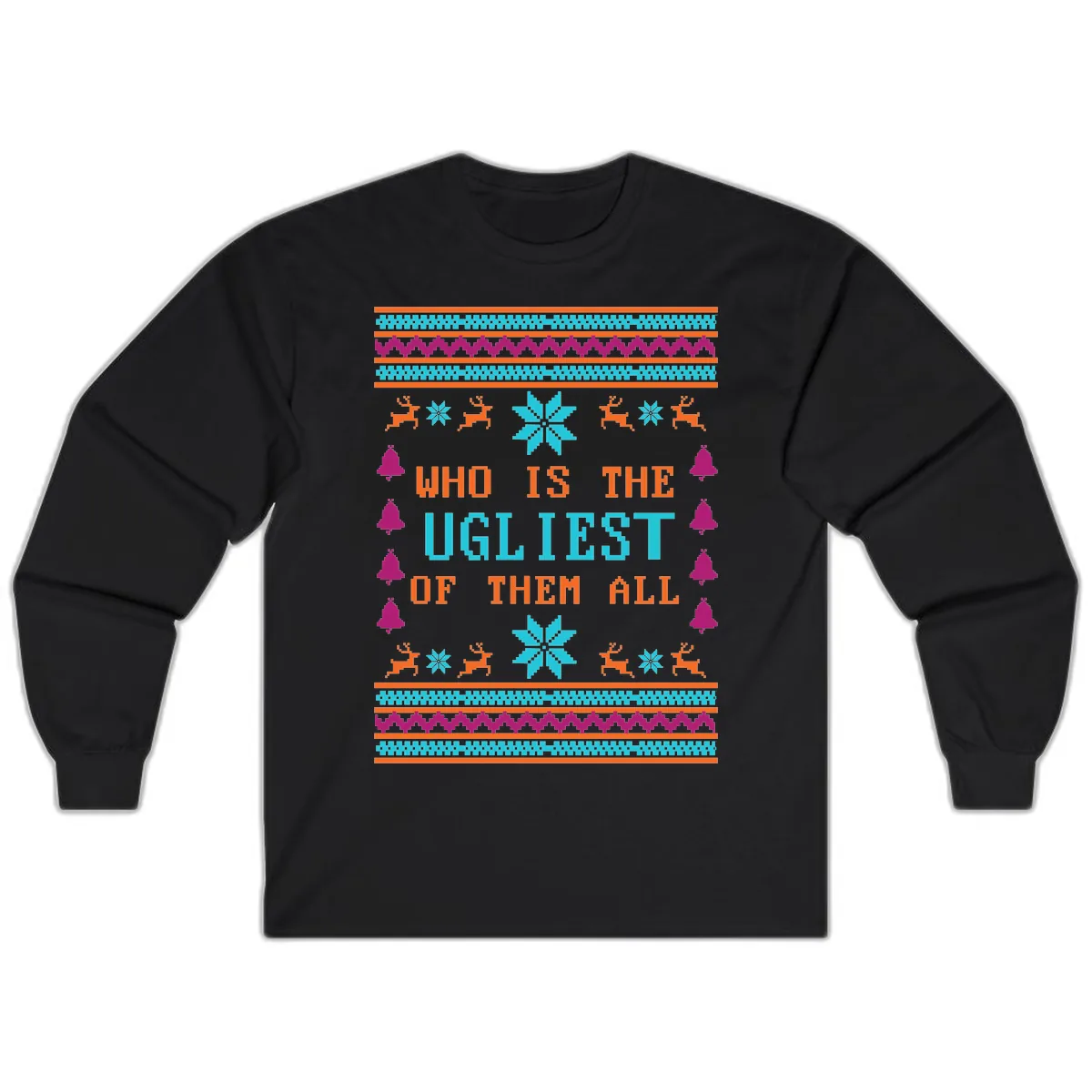 Who Is The Ugliest Of Them All Long Sleeve in Black