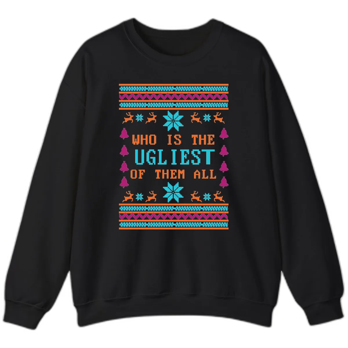 Who Is The Ugliest Of Them All Sweatshirt in Black