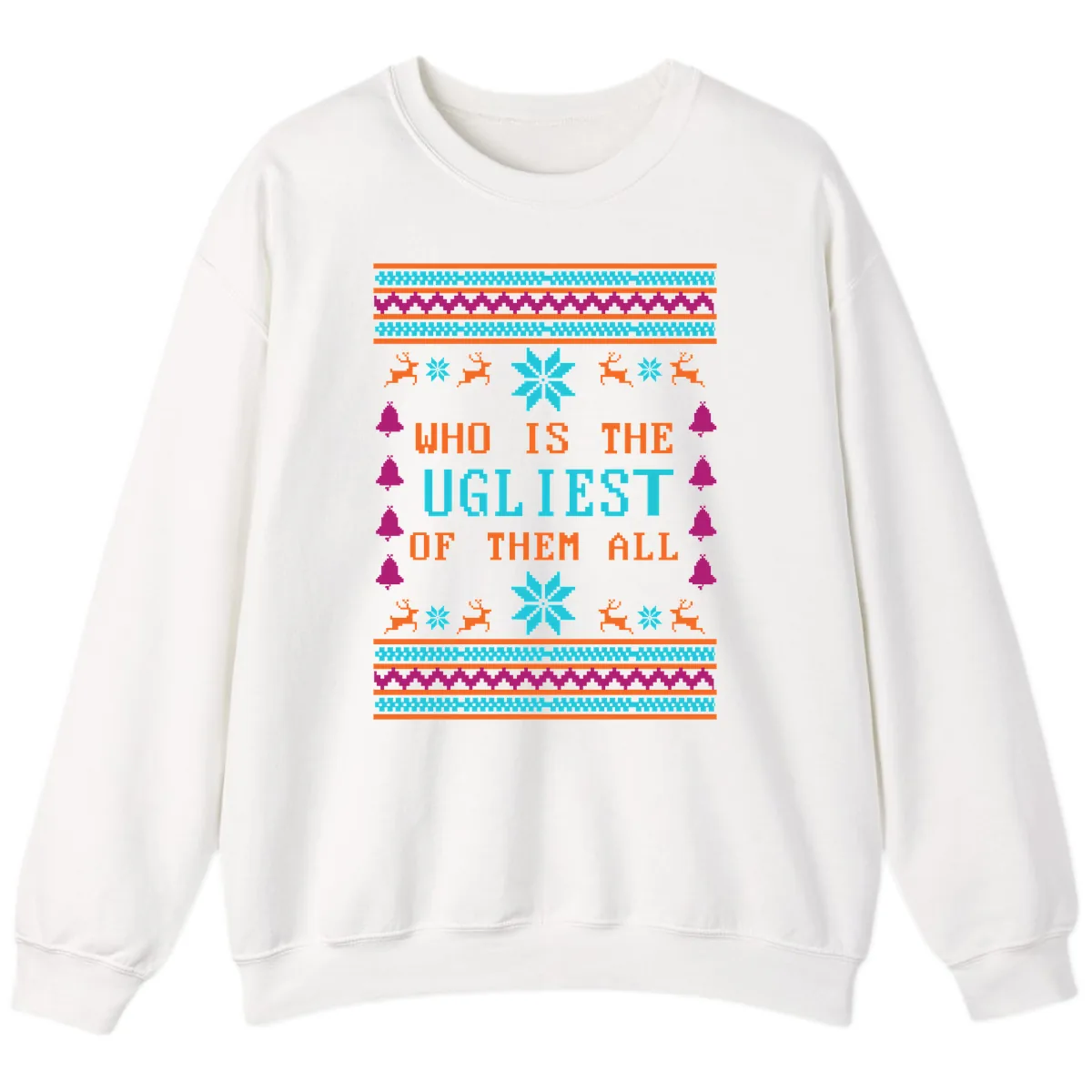 Who Is The Ugliest Of Them All Sweatshirt in White