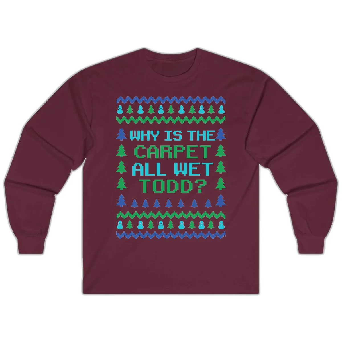 Why Is The Carpet All Wet Todd Long Sleeve in Maroon