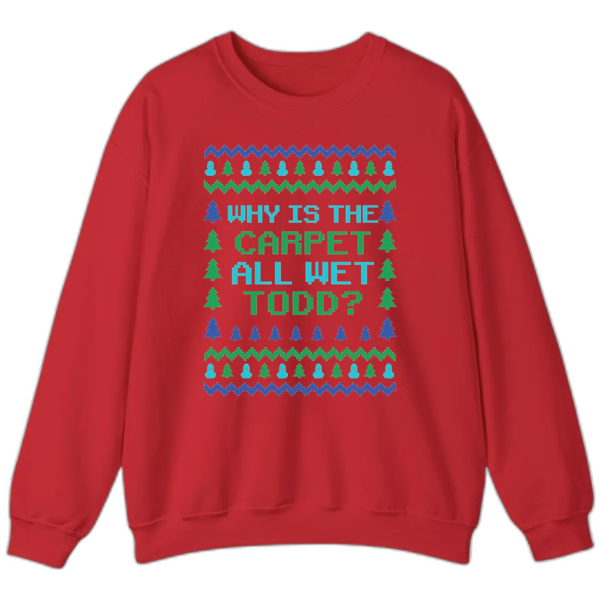 Why Is The Carpet All Wet Todd Sweatshirt in Red