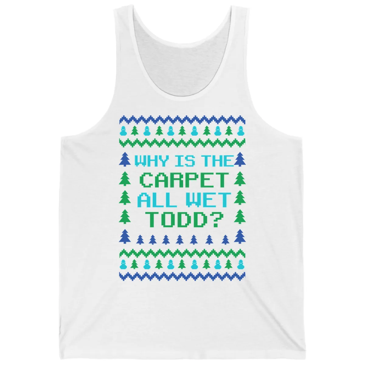 Why Is The Carpet All Wet Todd Tank in White