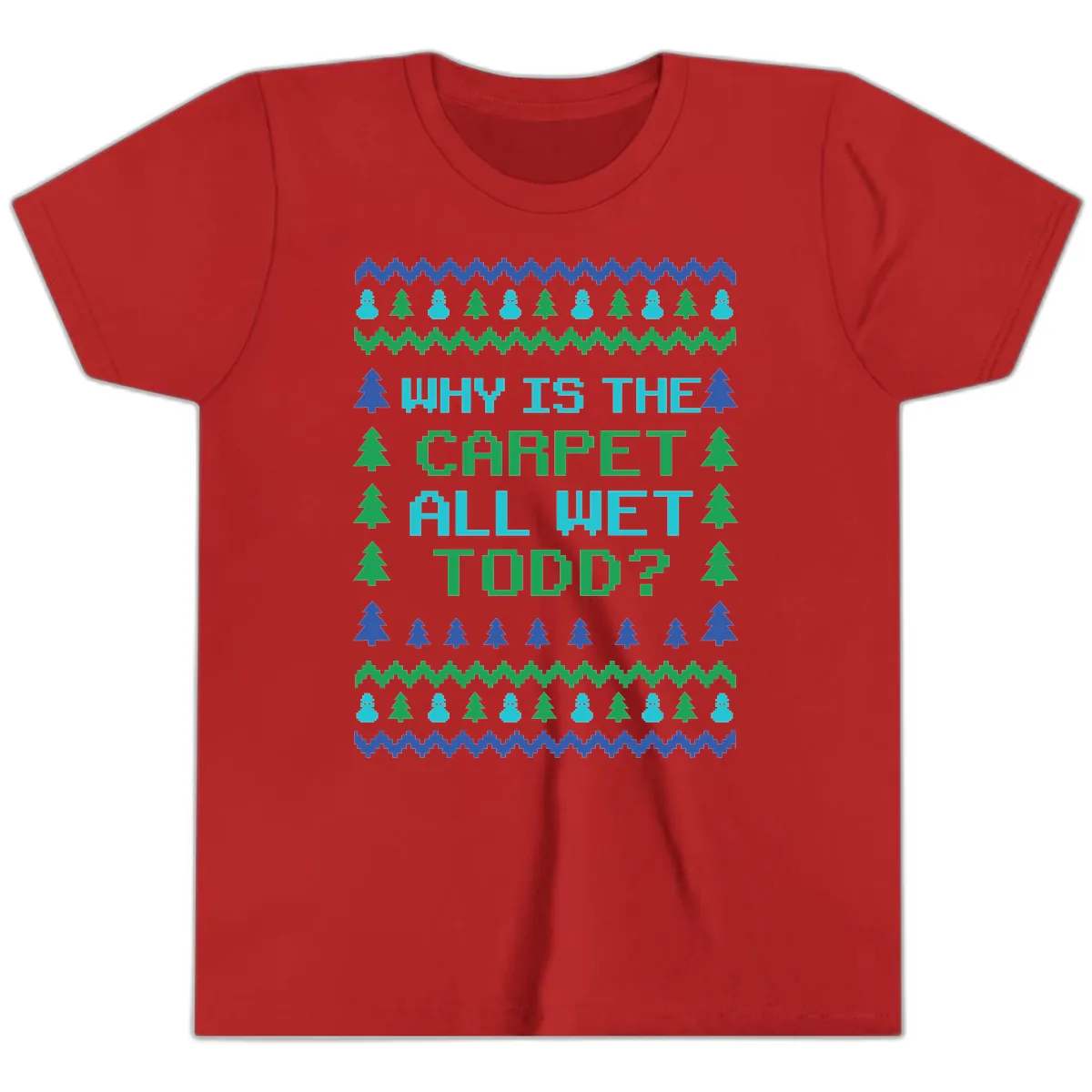 Why Is The Carpet All Wet Todd Youth T-Shirt in Red