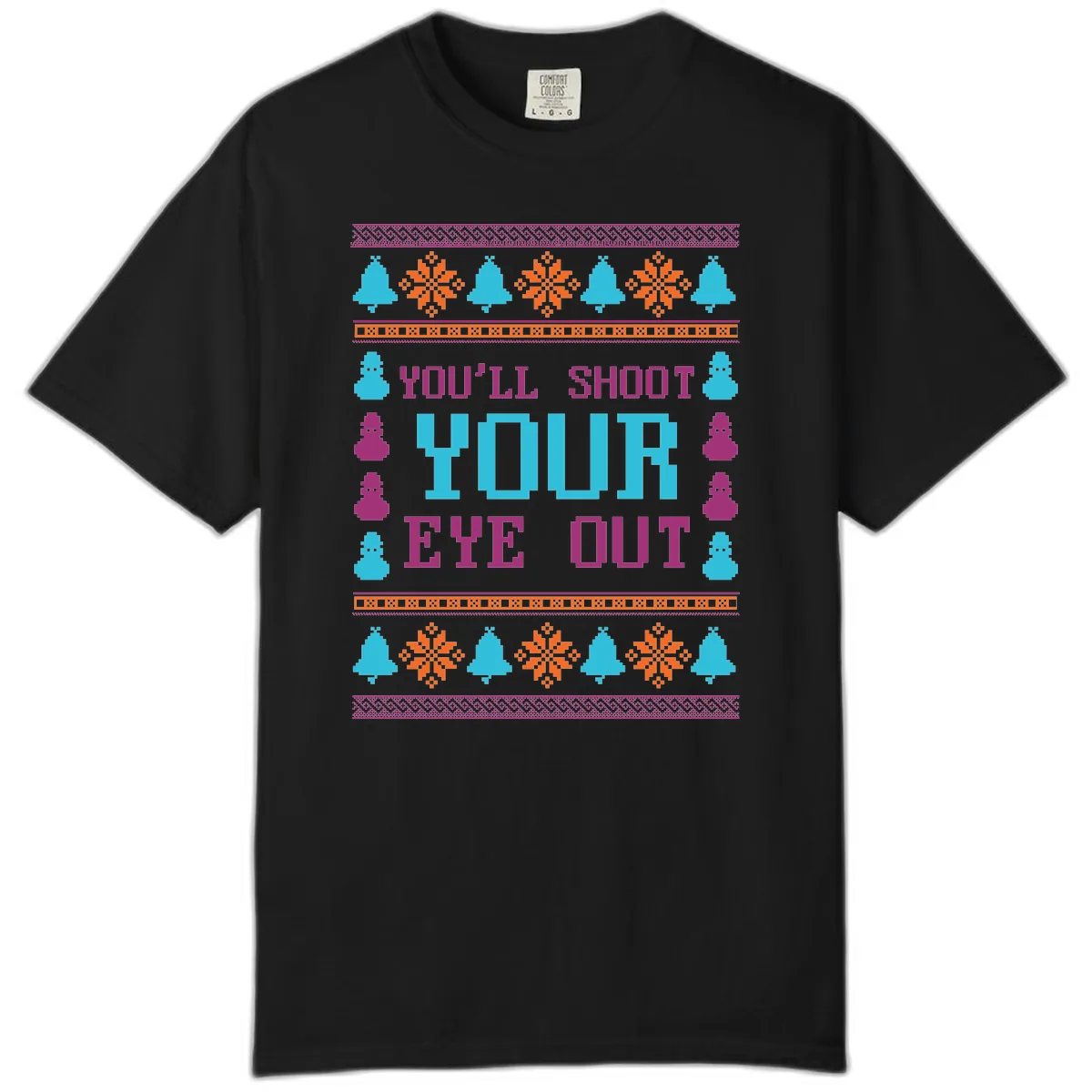 You'll Shoot Your Eye Out Christmas Comfort Color in Black