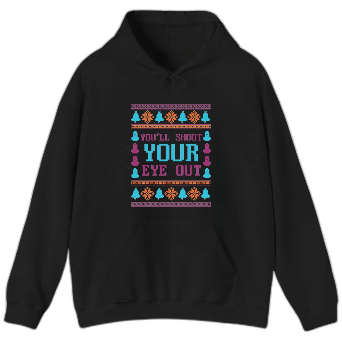 You'll Shoot Your Eye Out Christmas Hoodie in Black