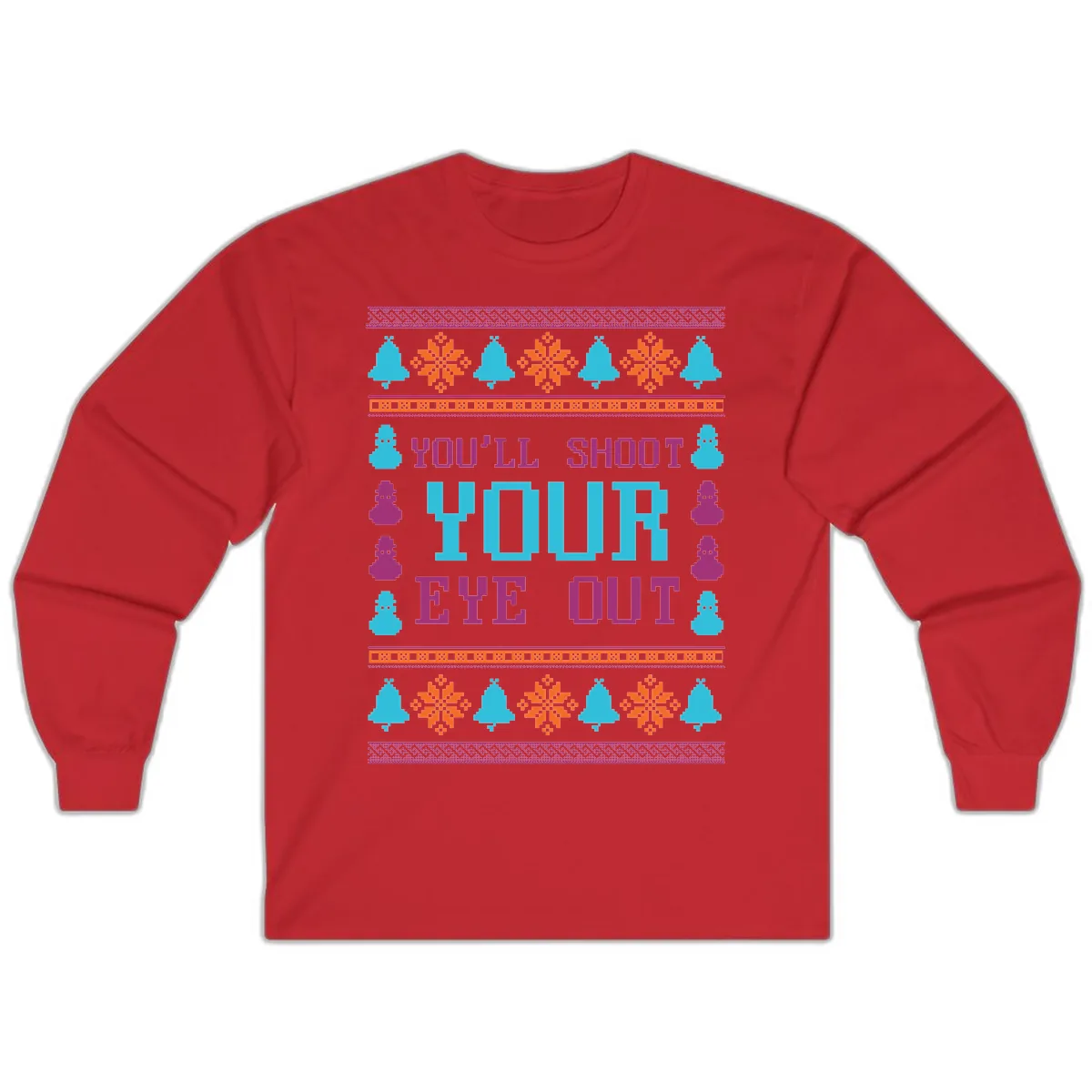 You'll Shoot Your Eye Out Christmas Long Sleeve in Red