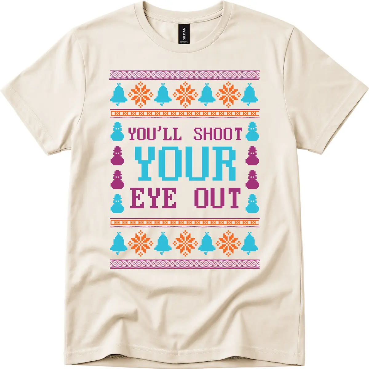 You'll Shoot Your Eye Out Christmas T-Shirt in Natural