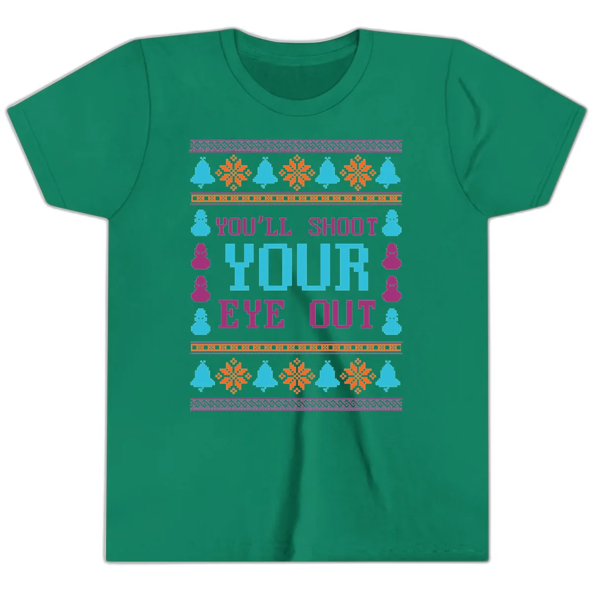 You'll Shoot Your Eye Out Christmas Youth T-Shirt in Kelly