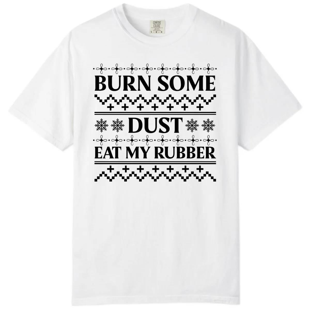 Burn Some Dust Eat My Rubber Comfort Color in White